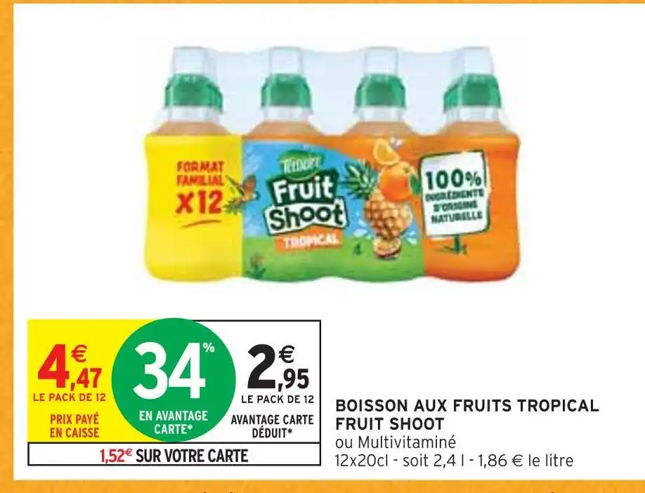 Promo Fruit shoot boisson aux fruits tropical chez Intermarché