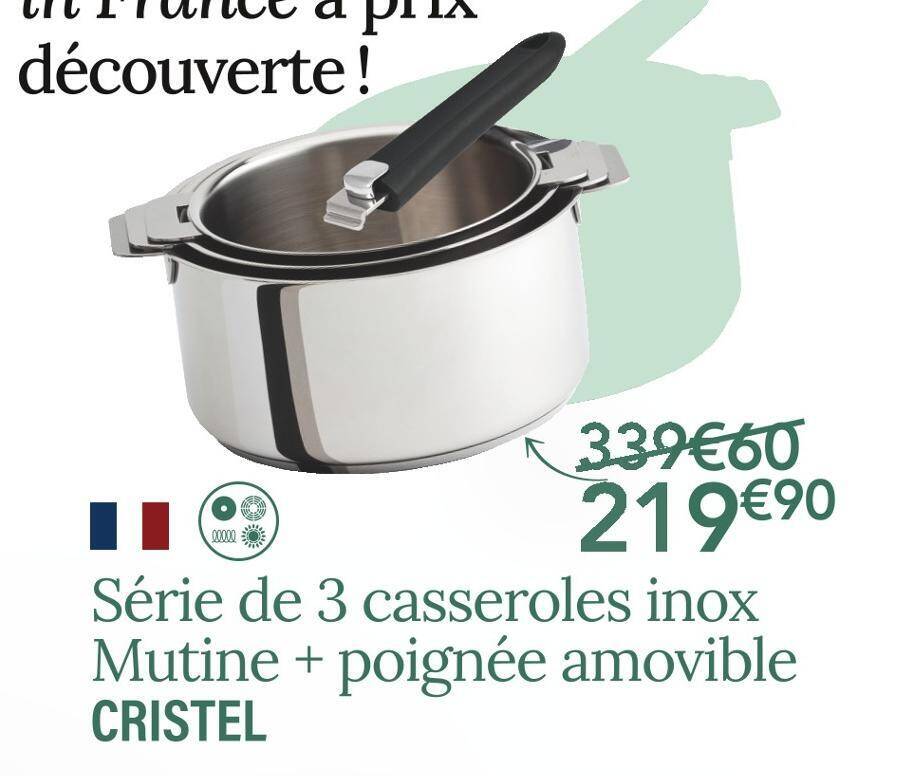 Promo CRISTEL Série de 3 casseroles inox Mutine poignée amovible chez