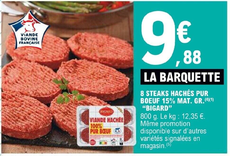 Promo 8 STEAKS HACHÉS PUR BOEUF 15 MAT GR 4 1 BIGARD chez E Leclerc