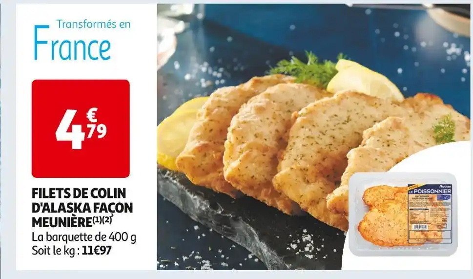 Promo AUCHAN LE POISSONNIER FILETS DE COLIN D ALASKA FAÇON MEUNIÈRE