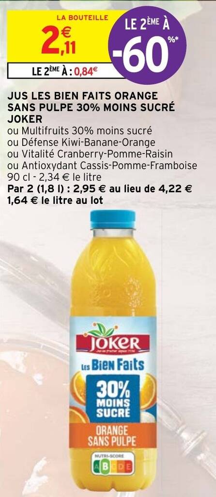 Promo Jus Les Bien Faits Orange Sans Pulpe Moins Sucr Joker Chez