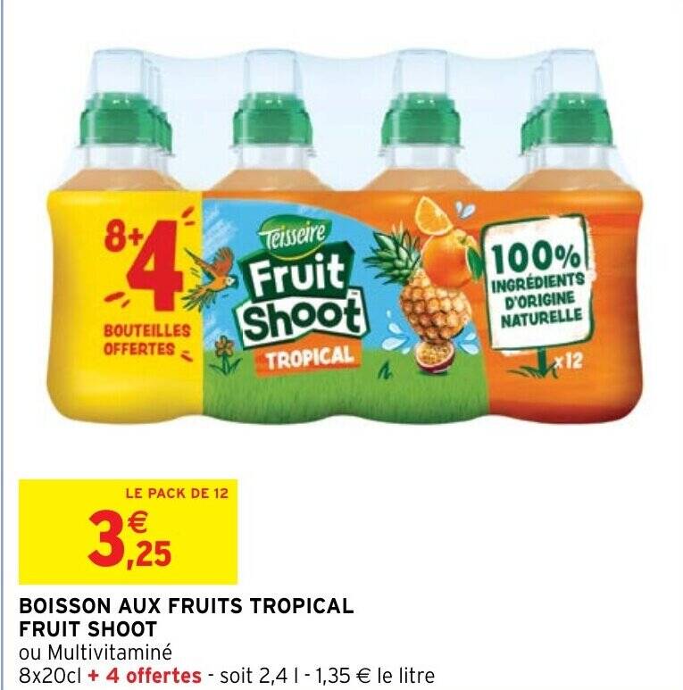 Promo BOISSON AUX FRUITS TROPICAL FRUIT SHOOT chez Intermarché Hyper