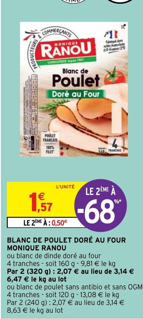 Promo Blanc de poulet doré au four Monique Ranou chez Intermarché Hyper