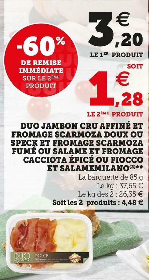 Promo Duo Jambon Cru Affin Et Fromage Scarmoza Doux Ou Speck Et