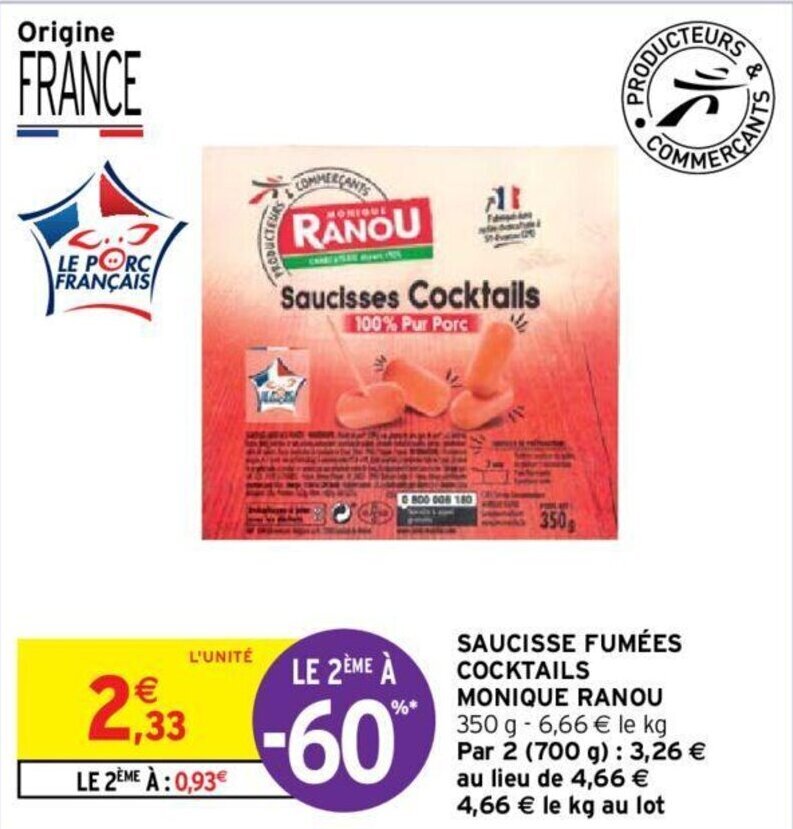 Promo saucisse fumées cocktails monique ranou chez Intermarché