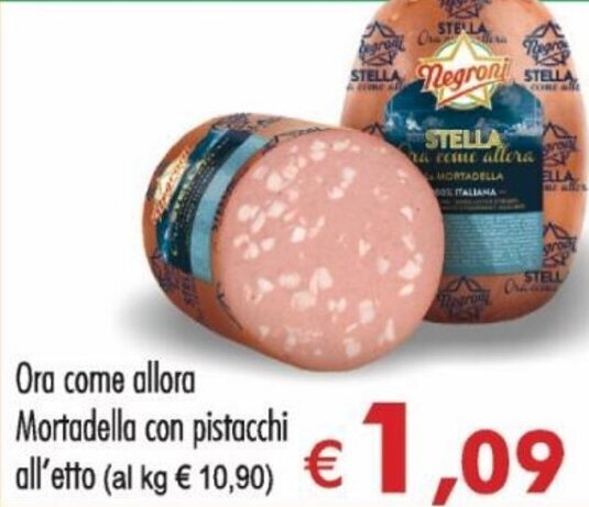 Ora Come Allora Mortadella Con Pistacchi Offerta Di Mersi Supermercati