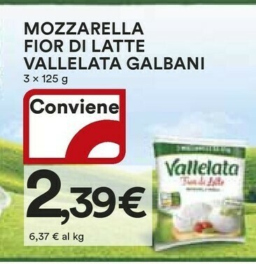 Offerta Galbani Mozzarella Fior Di Latte Vallelata Nel Volantino Di Coop