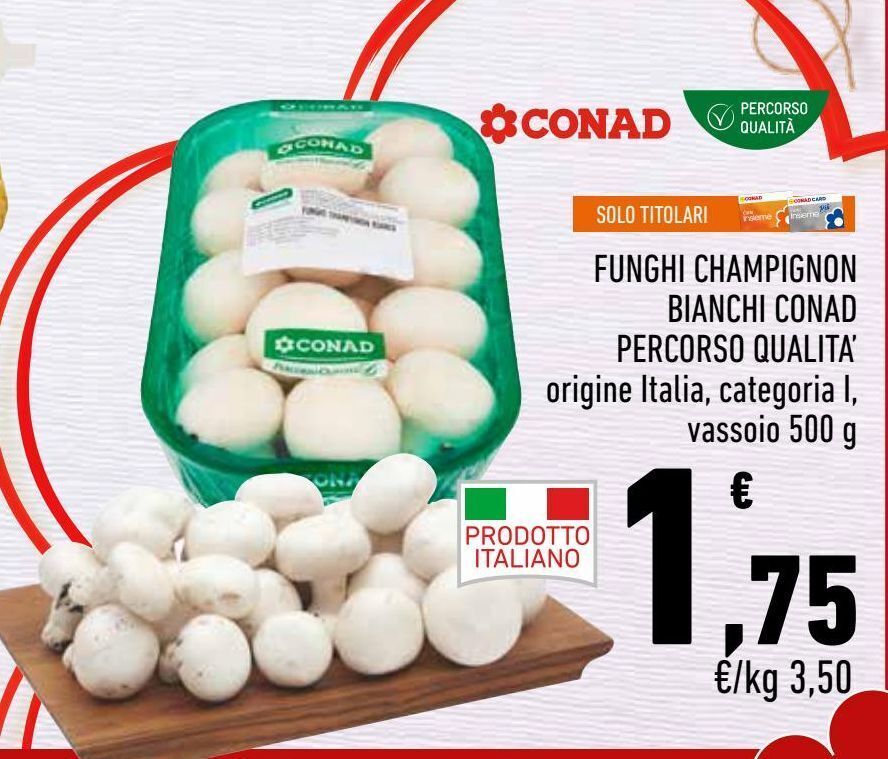 Funghi champignon bianchi conad percorso qualità offerta di Conad City