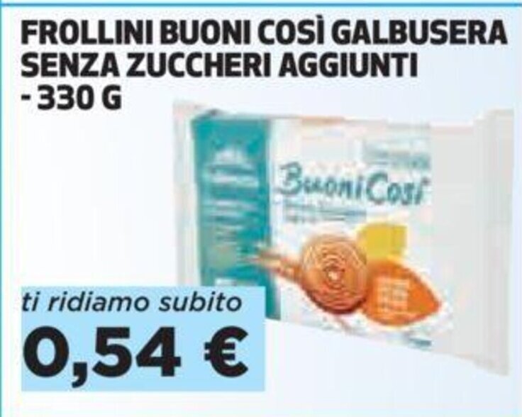 Buoni Cosi Frollini Galbusera Senza Zuccheri Aggiunti G Offerta Di Coop