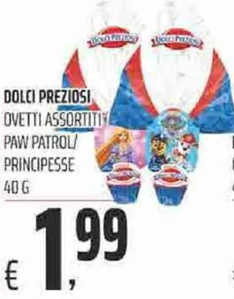 Dolci Preziosi Ovetti Assortiti Paw Patrol Principesse G Offerta Di Coop