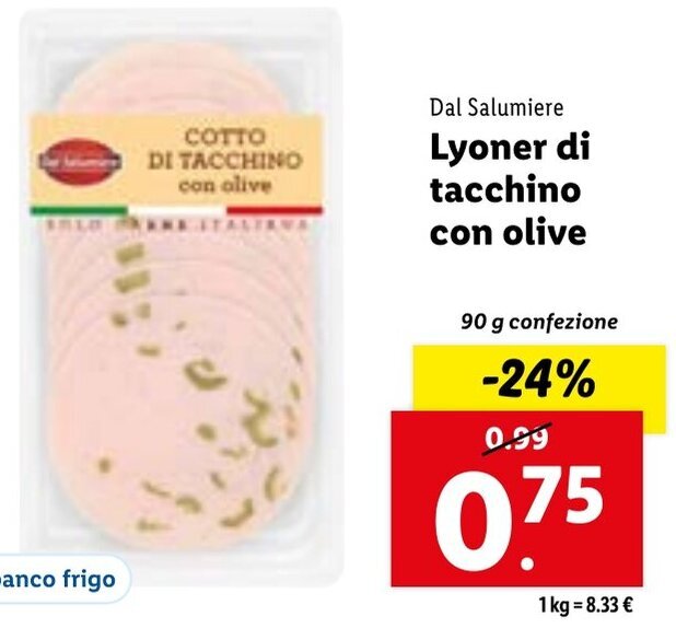 Offerta Dal Salumiere Lyoner Di Tacchino Con Olive 90 G Confezione Nel