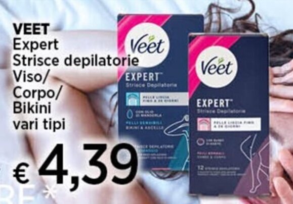 VEET Expert Strisce Depilatorie Viso Corpo Bikini Vari Tipi Offerta