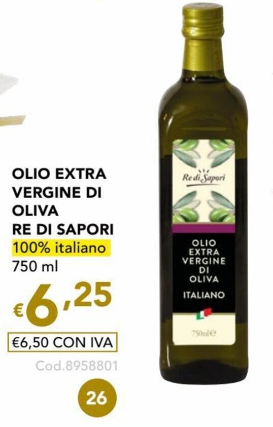 Offerta OLIO EXTRA VERGINE DI OLIVA RE DI SAPORI 100 Italiano 750 Ml