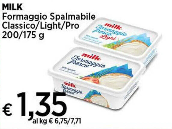 Offerta MILK Formaggio Spalmabile Classico Light Pro 200 175 G Nel