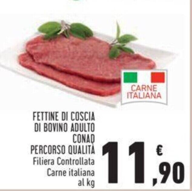 FETTINE DI COSCIA DI BOVINO ADULTO CONAD PERCORSO Qualita Offerta Di Conad