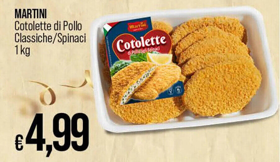 Offerta Martini Cotolette Di Pollo Classiche Spinaci Kg Nel Volantino