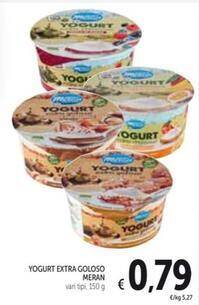 YOGURT EXTRA GOLOSO MERAN Vari Tipi 150 G Offerta Di Spazio Conad