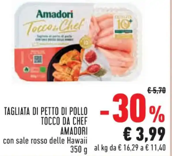 TAGLIATA DI PETTO DI POLLO TOCCO DA CHEF AMADORI Con Sale Rosso Delle