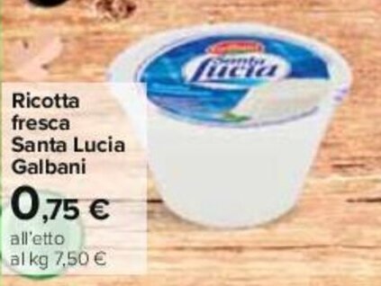 Offerta Galbani Santa Lucia Ricotta Fresca Nel Volantino Di Carrefour Iper