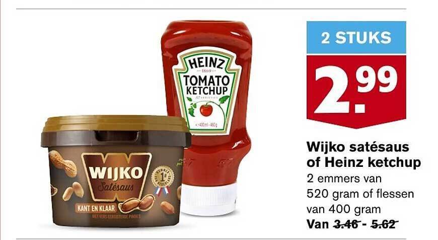 Wijko Satesaus Of Heinz Ketchup Aanbieding Bij Hoogvliet