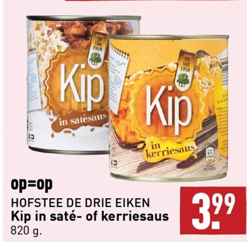 Hofstee De Drie Eiken Kip In Sat Of Kerriesaus G Aanbieding Bij Aldi