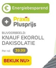 Knauf Ekoroll Dakisolatie Aanbieding Bij Praxis