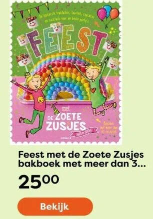 Feest Met De Zoete Zusjes Bakboek Met Meer Dan 30 Recepten Aanbieding