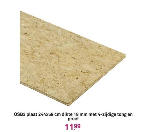 Osb3 Plaat 244x59 Cm Dikte 18 Mm Met 4 Zijdige Tong En Groef Aanbieding