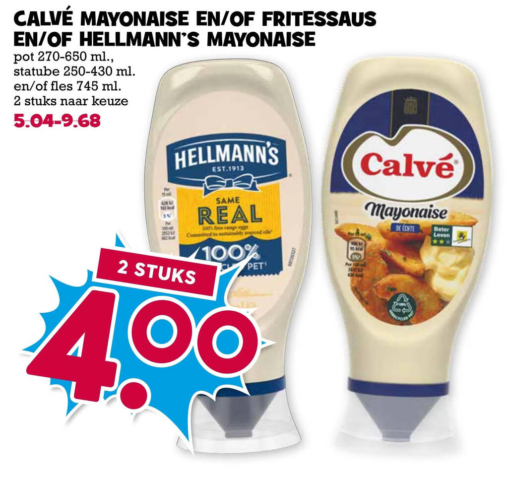 CALVÉ MAYONAISE EN OF FRITESSAUS EN OF HELLMANN S MAYONAISE aanbieding