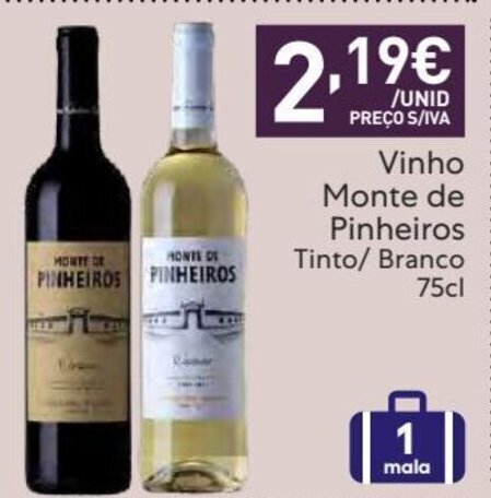 Promoção Vinho Monte de Pinheiros Tinto Branco 75cl em Recheio