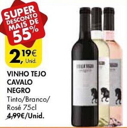 Promoção VINHO TEJO CAVALO NEGRO Tinto Branco Rosé 75cl em Pingo Doce