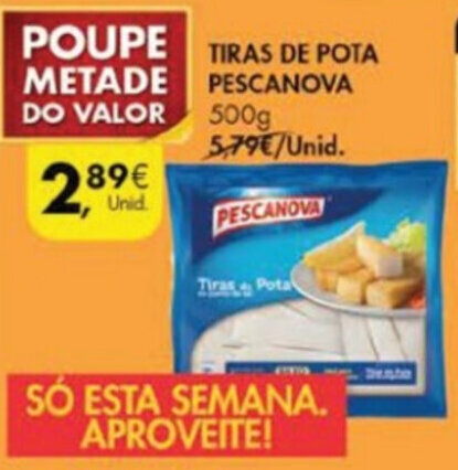 Promoção Tiras de Pota Pescanova 500g em Pingo Doce