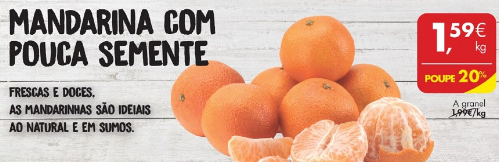 Promoção Mandarina Pouca Semente em Pingo Doce