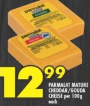 PARMALAT MATURE CHEDDAR GOUDA CHEESE Per 100g Each Offer At Shoprite