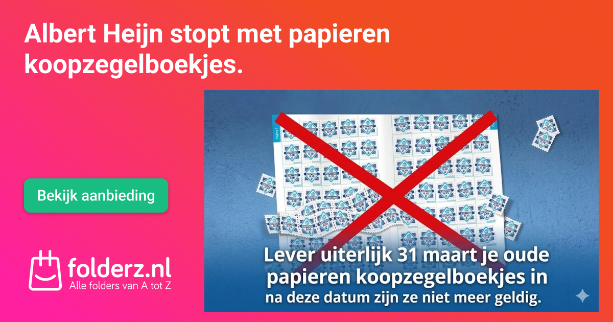 Albert Heijn stopt met papieren zegelboekjes: Lever ze in of raak je geld kwijt