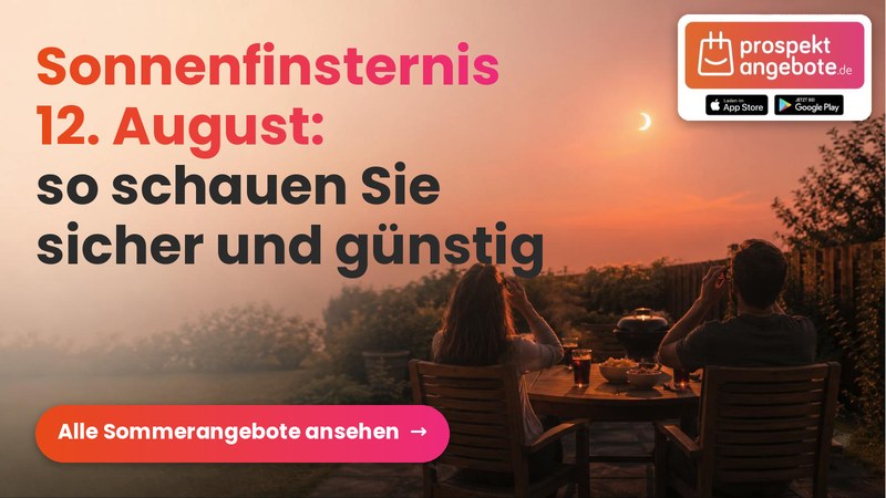 Größte Sonnenfinsternis dieses Jahrhunderts am 12. August: So schauen Sie sicher und günstig zu
