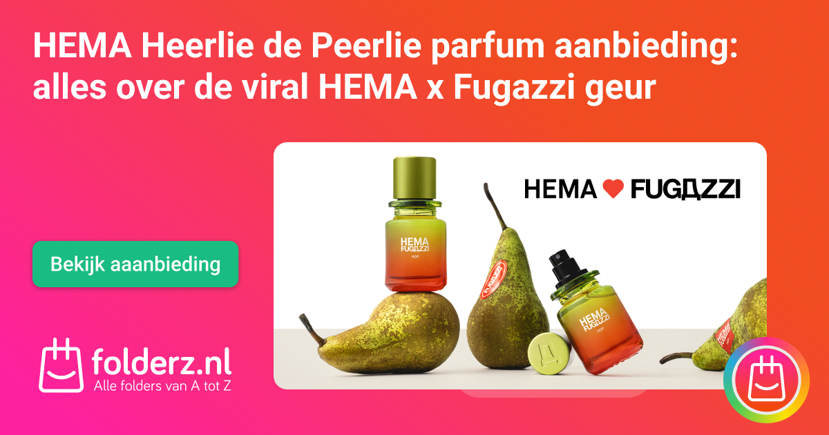HEMA Heerlie de Peerlie parfum aanbieding: alles over de viral HEMA x Fugazzi geur