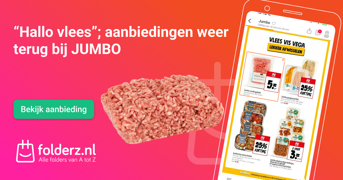 Jumbo weer gestart met vleesaanbiedingen na verlies: Bekijk ze in de Jumbo folder van deze week