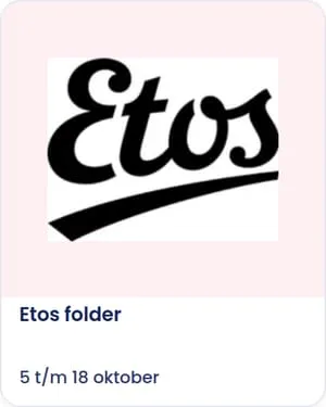 Etos folder, geldig 5 t/m 18 oktober