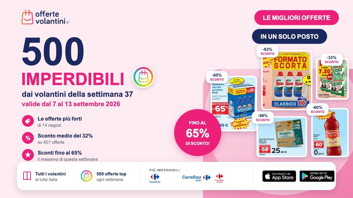 Le migliori offerte della settimana 37: ecco le offerte imperdibili di Offertevolantini
