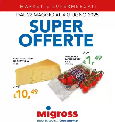 Volantino Migross Supermercati e Market (valido fino al 4-06)