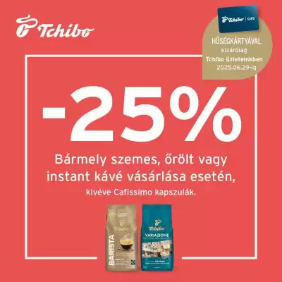 Tchibo akciós újság (érvényes eddig: 29-06)