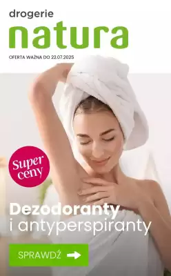Drogerie Natura gazetka (ważność do 22-07)
