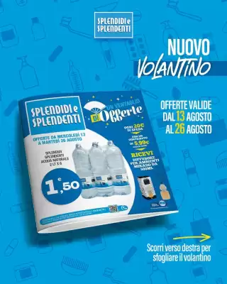 Volantino Splendidi e Splendenti (valido fino al 26-08)