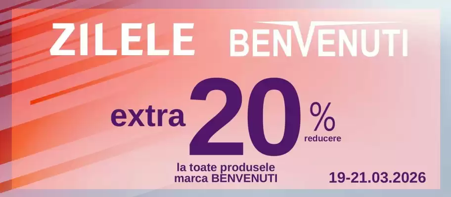 Magazine Benvenuti (valid până la 21-03)