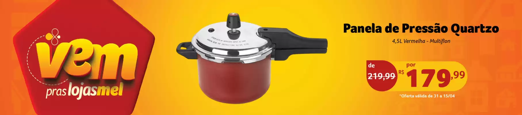 Lojas Mel (válido até 15-04)