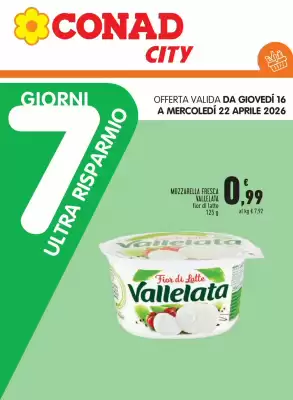 Conad City | 7 giorni di ultra risparmio (valido fino al 22-04)