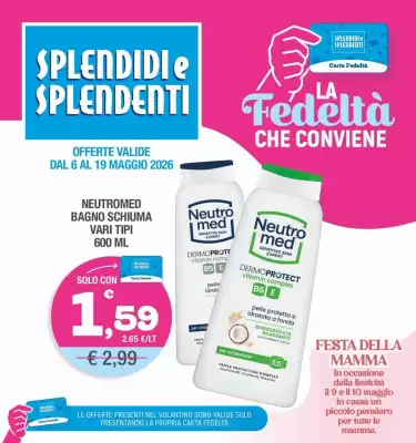 Splendidi e Splendenti (valido fino al 19-05)