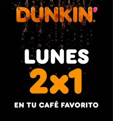 Dunkin' Donuts (válido hasta 31-07)