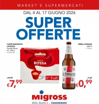 Volantino Migross Supermercati e Market (valido fino al 17-06)